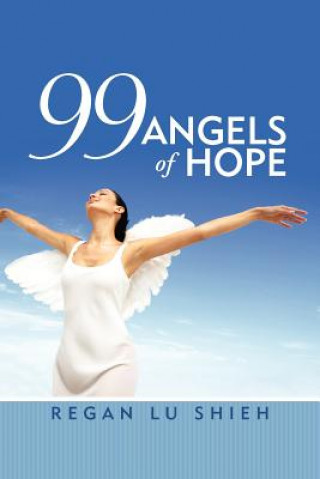 Könyv 99 Angels of Hope Regan Lu Shieh