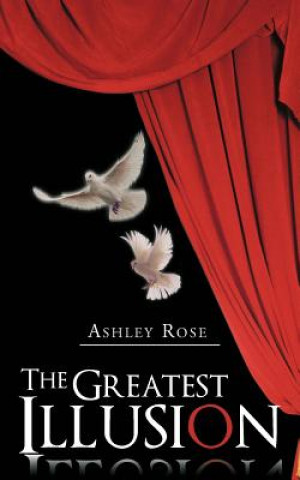 Carte Greatest Illusion Ashley Rose