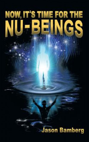 Carte Now, It's Time For the NU-Beings Jason Bamberg