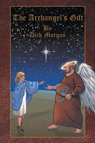 Kniha Archangel's Gift Dick Morgan