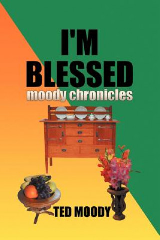 Книга I'm Blessed Ted Moody