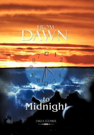 Książka From Dawn to Midnight Tarea Toomer