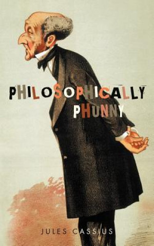 Knjiga Philosophically Phunny Jules Cassius