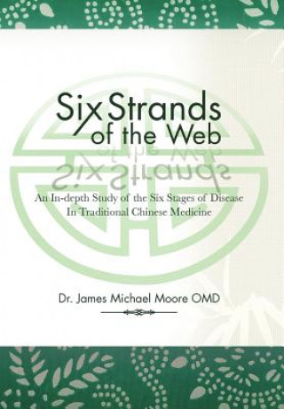 Książka Six Strands of the Web Dr James Michael Moore