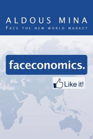 Книга Faceconomics. Like It! Aldous Mina