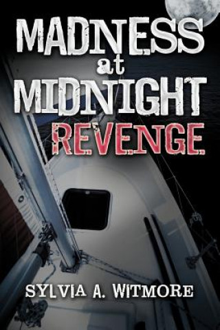 Buch Madness at Midnight Revenge Sylvia A Witmore