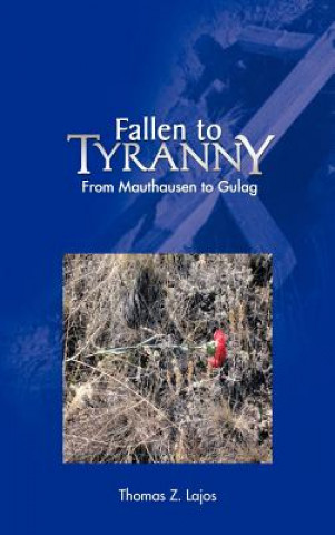 Livre Fallen to Tyranny Thomas Z Lajos MD