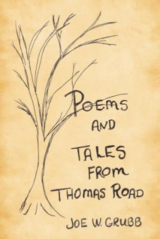 Kniha Poems and Tales from Thomas Road Joe W Grubb