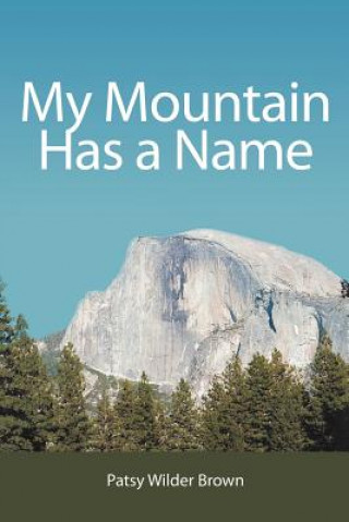 Könyv My Mountain Has a Name Patsy Wilder Brown