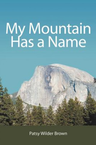 Livre My Mountain Has a Name Patsy Wilder Brown