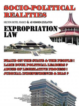 Книга Socio-Political Realities Hilton Hotel Fiasco & Ad Hominem Legislation Expropriation Law Nihal Sri Ameresekere