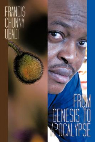 Könyv From Genesis to Apocalypse Francis Chunny Ubadi