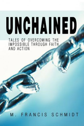 Könyv Unchained M Francis Schmidt