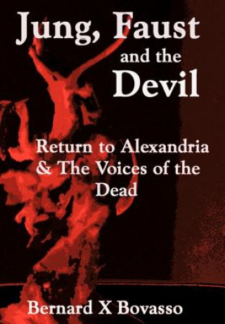 Livro JUNG, FAUST and the DEVIL Bernard X Bovasso