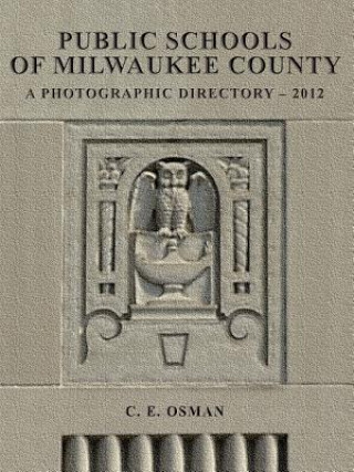 Livre Public Schools of Milwaukee County C E Osman