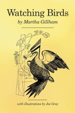 Könyv Watching Birds Martha Gillham