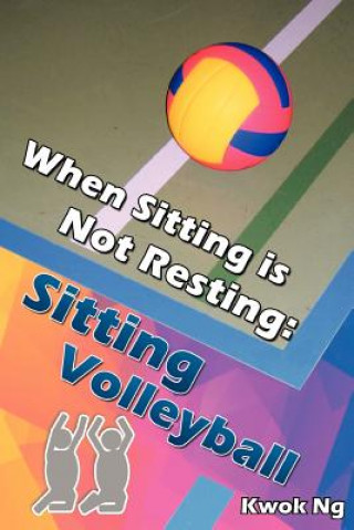 Boek When Sitting Is Not Resting Kwok Ng