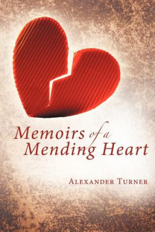 Kniha Memoirs of a Mending Heart Alexander Turner