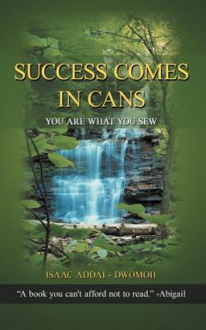 Carte Success Comes in Cans Isaac Addai - Dwomoh