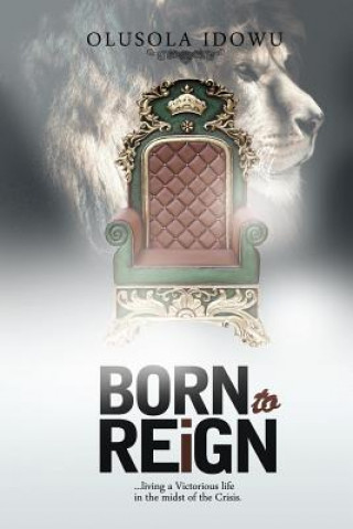 Kniha Born to Reign Olusola Idowu