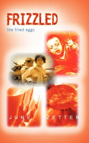 Kniha Frizzled Like Fried Eggs June Zetter