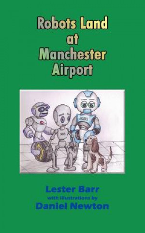 Kniha Robots Land at Manchester Airport Barr