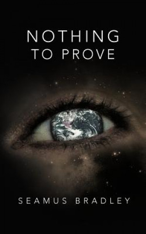 Книга Nothing to Prove Seamus Bradley