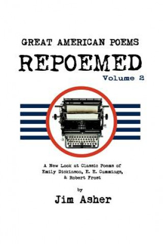 Kniha GREAT AMERICAN POEMS - REPOEMED Volume 2 Jim Asher