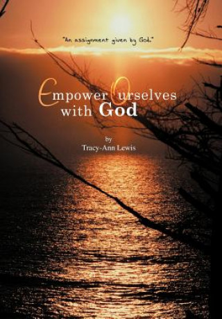 Könyv Empower Ourselves with God Tracy-Ann Lewis