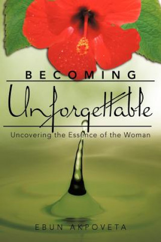 Book Becoming Unforgettable Ebun Akpoveta