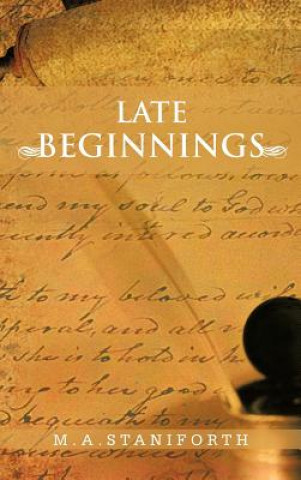 Kniha Late Beginnings M a Staniforth