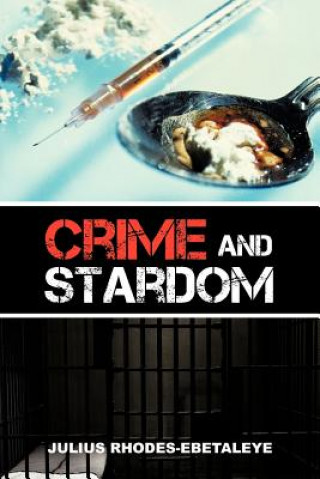 Knjiga Crime and Stardom Julius Rhodes-Ebetaleye