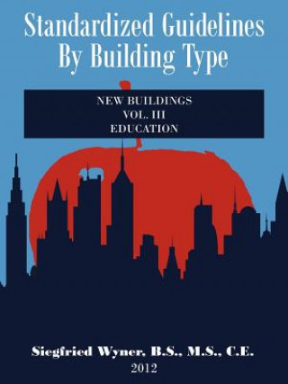 Livre Standardized Guidelines by Building Type Siegfried Wyner B S M S C E