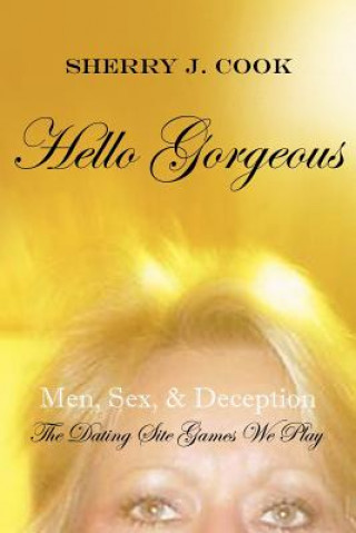 Book Hello Gorgeous Sherry J Cook