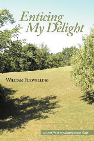 Buch Enticing My Delight William Flewelling