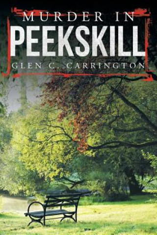 Book Murder in Peekskill Glen C Carrington