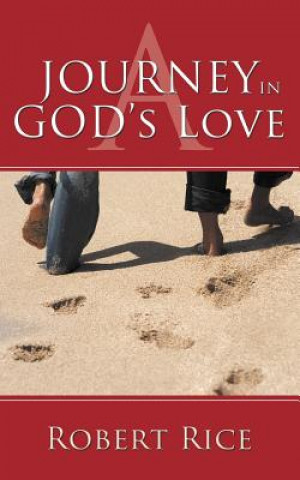 Kniha Journey in God's Love Robert Rice