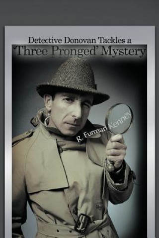 Könyv Detective Donovan Tackles a 'Three Pronged' Mystery R Furman Kenney