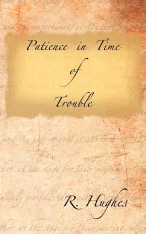 Carte Patience in Time of Trouble R Hughes