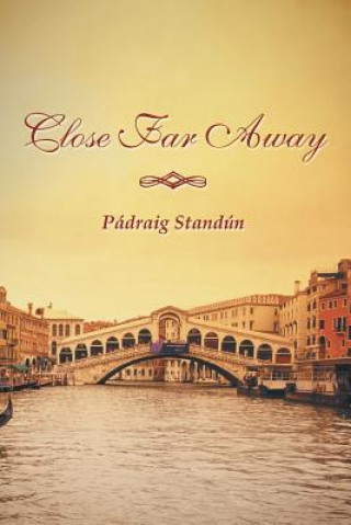Книга Close Far Away Padraig Standun