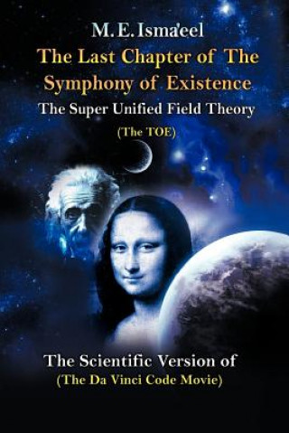 Könyv Last Chapter of the Symphony of Existence M E Isma'eel