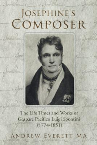 Könyv Josephine's Composer Andrew Everett MA