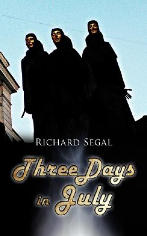 Knjiga Three Days in July Segal