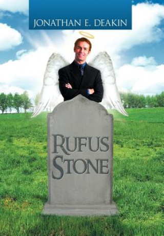 Книга Rufus Stone Jonathan E Deakin