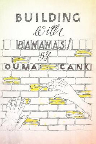 Książka Building with Bananas Ouma Canki