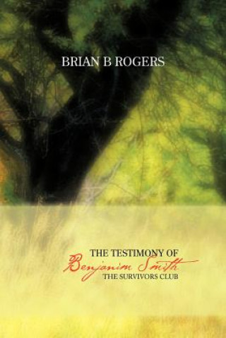 Книга Testimony of Benjanim Smith Brian B Rogers