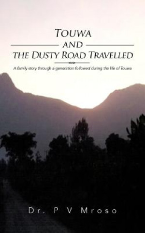 Kniha Touwa and the Dusty Road Travelled Dr P V Mroso
