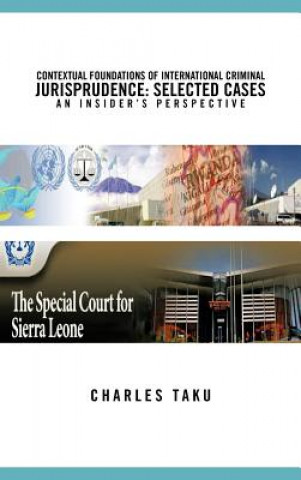 Carte Contextual Foundations of International Criminal Jurisprudence Charles Taku