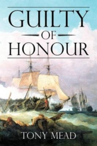 Könyv Guilty of Honour Tony Mead