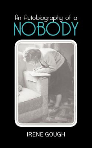 Kniha Autobiography of a Nobody Irene Gough